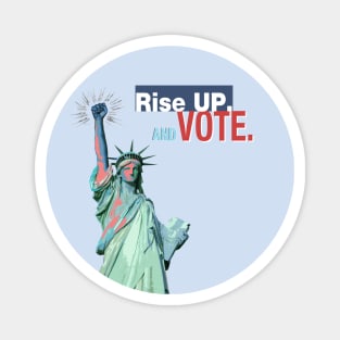 Rise Up and Vote - US Elections 2020. Magnet